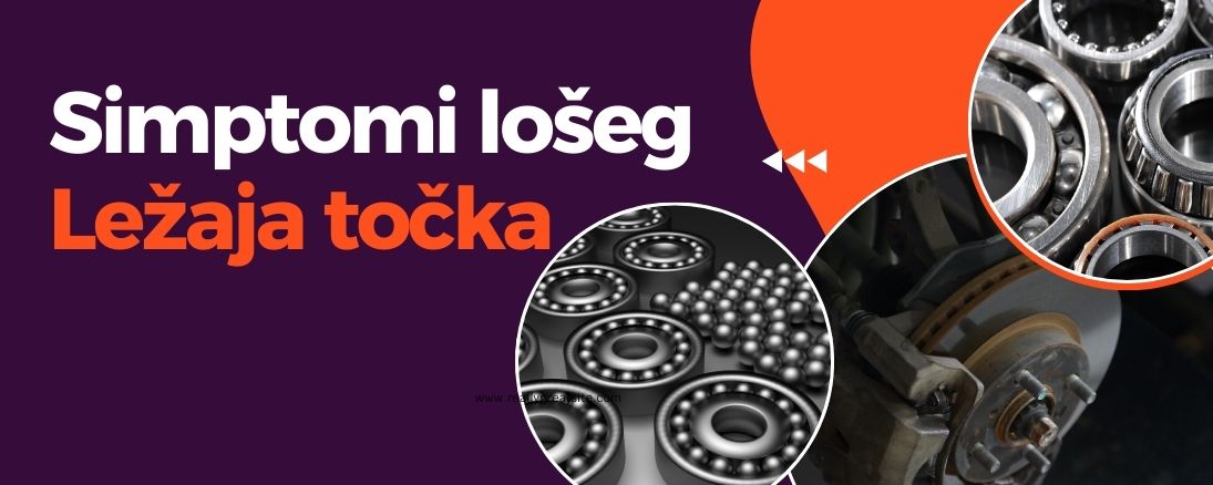 Simptomi lošeg ležaja točka