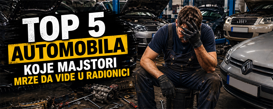 Top 5 automobila koje majstori mrze da vide u radionici
