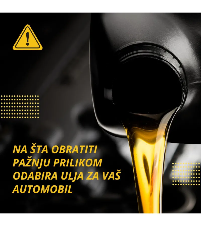 NA ŠTA OBRATITI PAŽNJU PRILIKOM ODABIRA ULJA ZA VAŠ AUTOMOBIL