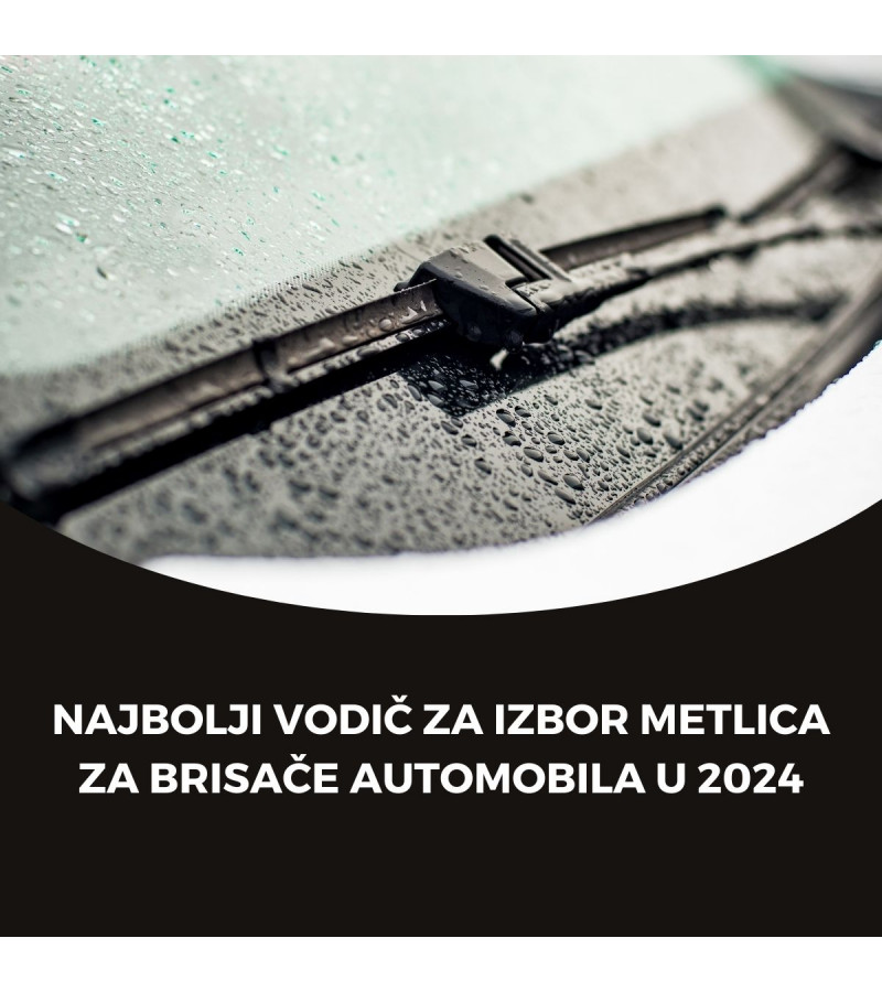 Najbolji vodič za izbor metlica za brisače automobila u 2024