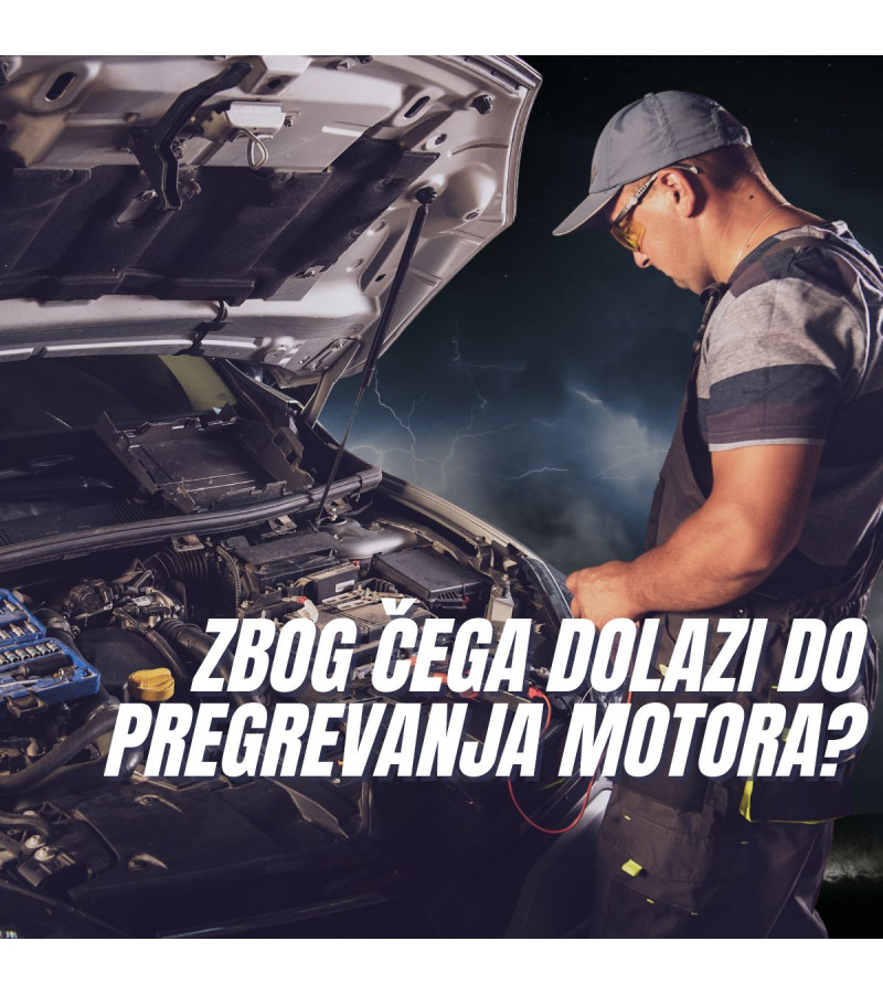 Zbog čega dolazi do pregrevanja motora?