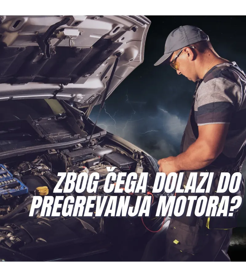 Zbog čega dolazi do pregrevanja motora?