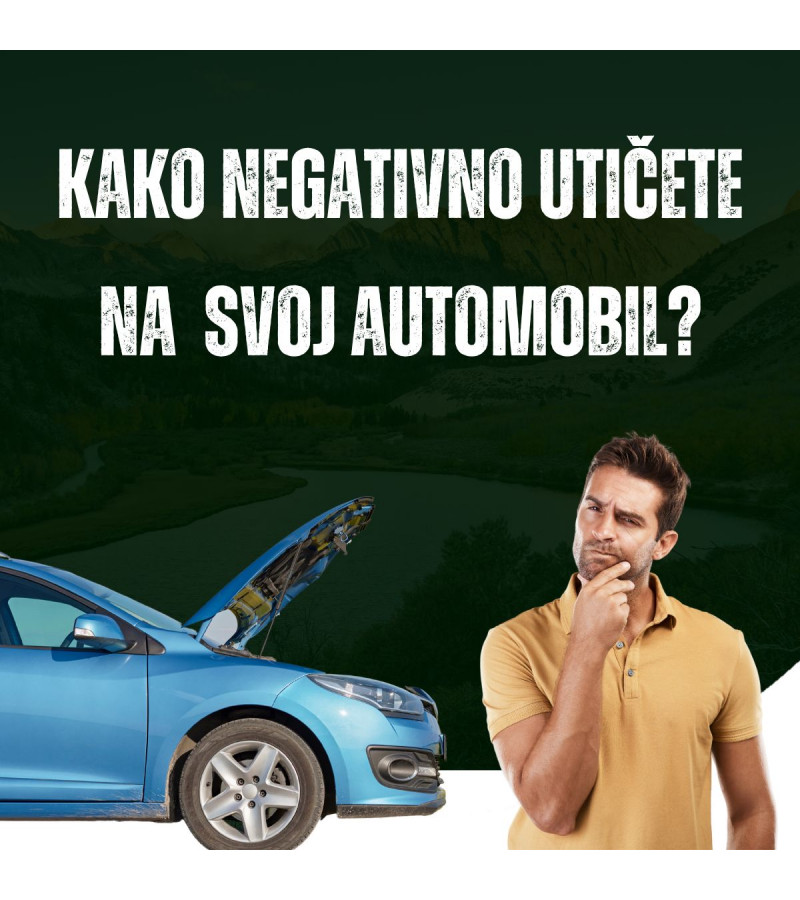 Kako negativno utičete na  svoj automobil