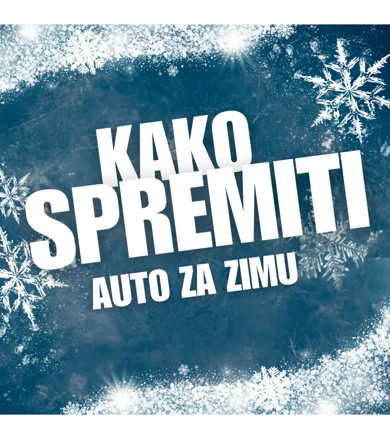 Kako Spremiti Auto za Zimu: Vodič za Bezbednu i Bezbrižnu Vožnju